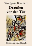 Cover-Bild zum Titel 'Draußen vor der Tür (Großdruck)' von 'Wolfgang Borchert'