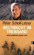 Weltmacht im Treibsand - Peter Scholl-Latour
