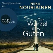 Cover-Bild zum Titel 'Die Wurzel alles Guten' von 'Miika Nousiainen'