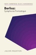 Berlioz: Symphonie Fantastique - Julian Rushton