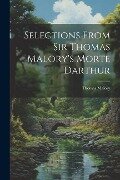 Selections From Sir Thomas Malory's Morte Darthur - Thomas Malory