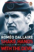 Shake Hands With The Devil - Romeo Dallaire