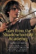 Tales from the Shadowhunter Academy - Cassandra Clare, Sarah Rees Brennan, Maureen Johnson, Robin Wasserman