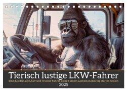 Tierisch lustige LKW-Fahrer (Tischkalender 2025 DIN A5 quer), CALVENDO Monatskalender - Peter Rübsamen