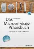 Das Microservices-Praxisbuch - Eberhard Wolff