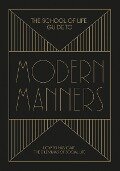 The School of Life Guide to Modern Manners - 