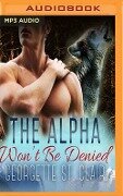 The Alpha Won't Be Denied - Georgette St Clair