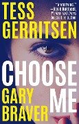 Choose Me - Tess Gerritsen, Gary Braver