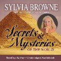 Secrets and Mysteries of the World - Sylvia Browne