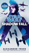 Cover-Bild zum Titel 'Shadow Fall (Star Wars)' von 'Alexander Freed'