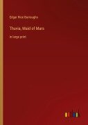 Cover-Bild zum Titel 'Thuvia, Maid of Mars' von 'Edgar Rice Burroughs'