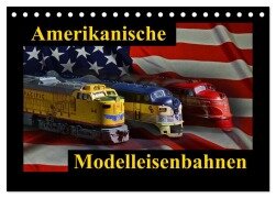 Amerikanische Modelleisenbahnen (Tischkalender 2025 DIN A5 quer), CALVENDO Monatskalender - Ingo Laue