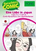 PONS Sprachlern-Comic Japanisch - Eine Liebe in Japan - Martina Ebi, Yumiko Kato