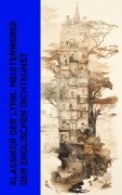 Cover-Bild zum Titel 'Klassiker der Lyrik: Meisterwerke der englischen Dichtkunst' von 'John Keats, Walt Whitman, William Shakespeare, John Milton, Lord Byron'