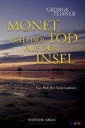 Monet und der Tod auf der Insel - George Tenner