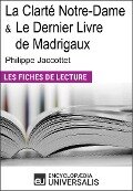 La Clarté Notre-Dame et Le Dernier Livre de Madrigaux de Philippe Jaccottet - Encyclopaedia Universalis