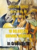 Cover-Bild zum Titel '10 BELIEBSTEN GRIMMS MÄRCHEN' von 'Jakob und Wilhelm Grimm'