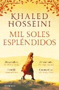 Mil Soles Espléndidos / A Thousand Splendid Suns - Khaled Hosseini