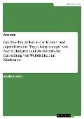 Geschlechterrollen in der Kinder- und Jugendliteratur. "Pippi Langstrumpf" von Astrid Lindgren und die literarische Darstellung von Weiblichkeit im Kindesalter - Anonym