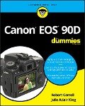 Canon EOS 90D For Dummies - Robert Correll, Julie Adair King