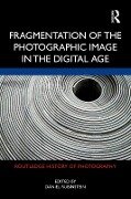 Cover-Bild zum Titel 'Fragmentation of the Photographic Image in the Digital Age' von ''