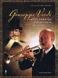 Cover-Bild zum Titel 'Giuseppe Verdi and the Golden Age of Italian Opera' von 'Giuseppe Verdi'