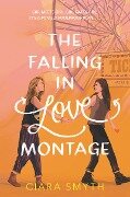 Cover-Bild zum Titel 'The Falling in Love Montage' von 'Ciara Smyth'