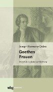 Cover-Bild zum Titel 'Goethes Frauen' von 'Joseph Kiermeier-Debre'