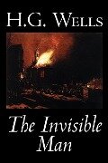 The Invisible Man by H. G. Wells, Fiction, Classics, Science Fiction - H. G. Wells