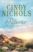 Cover-Bild zum Titel 'The Reporter (The Archer Family Ranch, #11)' von 'Cindy Nichols, Cindy Caldwell'