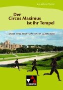 Cover-Bild zum Titel 'Der Circus Maximus ist ihr Tempel' von 'Karl-Wilhelm Weeber'