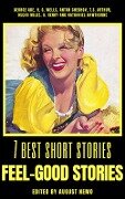 7 best short stories - Feel-Good Stories - George Ade, H. G. Wells, Anton Chekhov, T. S. Arthur, Oscar Wilde