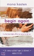 Begin again - Mona Kasten