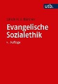 Evangelische Sozialethik - Ulrich H. J. Körtner