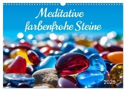 Meditative farbenfrohe Steine (Wandkalender 2025 DIN A3 quer), CALVENDO Monatskalender - Kerstin Waurick
