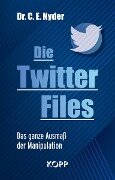 Die Twitter Files - C. E. Nyder