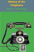 A History of the Telephone - Paul R Wonning