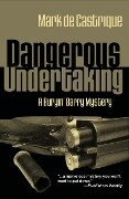 Dangerous Undertaking - Mark de Castrique