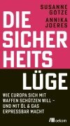 Cover-Bild zum Titel 'Die Sicherheitslüge' von 'Susanne Götze, Annika Joeres'