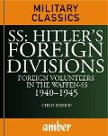 SS Hitler's Foreign Divisions - Chris Bishop