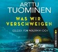 Was wir verschweigen - Arttu Tuominen