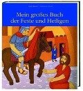Mein großes Buch der Feste und Heiligen - Reinhard Abeln