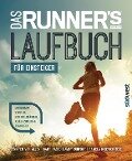 Das Runner's World Laufbuch für Einsteiger - Jennifer Van Allen, Bart Yasso, Amby Burfoot, Pamela Nisevich Bede