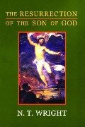 The Resurrection of the Son of God - 