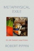 Cover-Bild zum Titel 'Metaphysical Exile' von 'Robert Pippin'