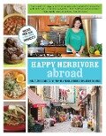Happy Herbivore Abroad: A Travelogue and Over 135 Fat-Free and Low-Fat Vegan Recipes from Around the World - Lindsay S. Nixon
