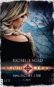 Bloodlines 03. Magisches Erbe - Richelle Mead