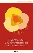 Das Wunder der Geborgenheit - Udo Baer, Gabriele Frick-Baer