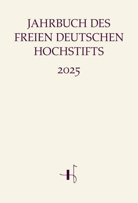Jahrbuch des Freien Deutschen Hochstifts 2025 - 