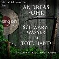 Schwarzwasser und Tote Hand - Andreas Föhr